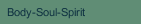 Body-Soul-Spirit