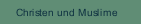 Christen und Muslime