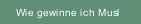 Wie gewinne ich Musl